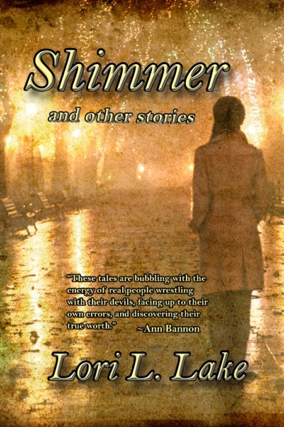Shimmer and Other Stories by Lori L. Lake